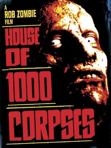 House of 1,000 Corpses (2003)