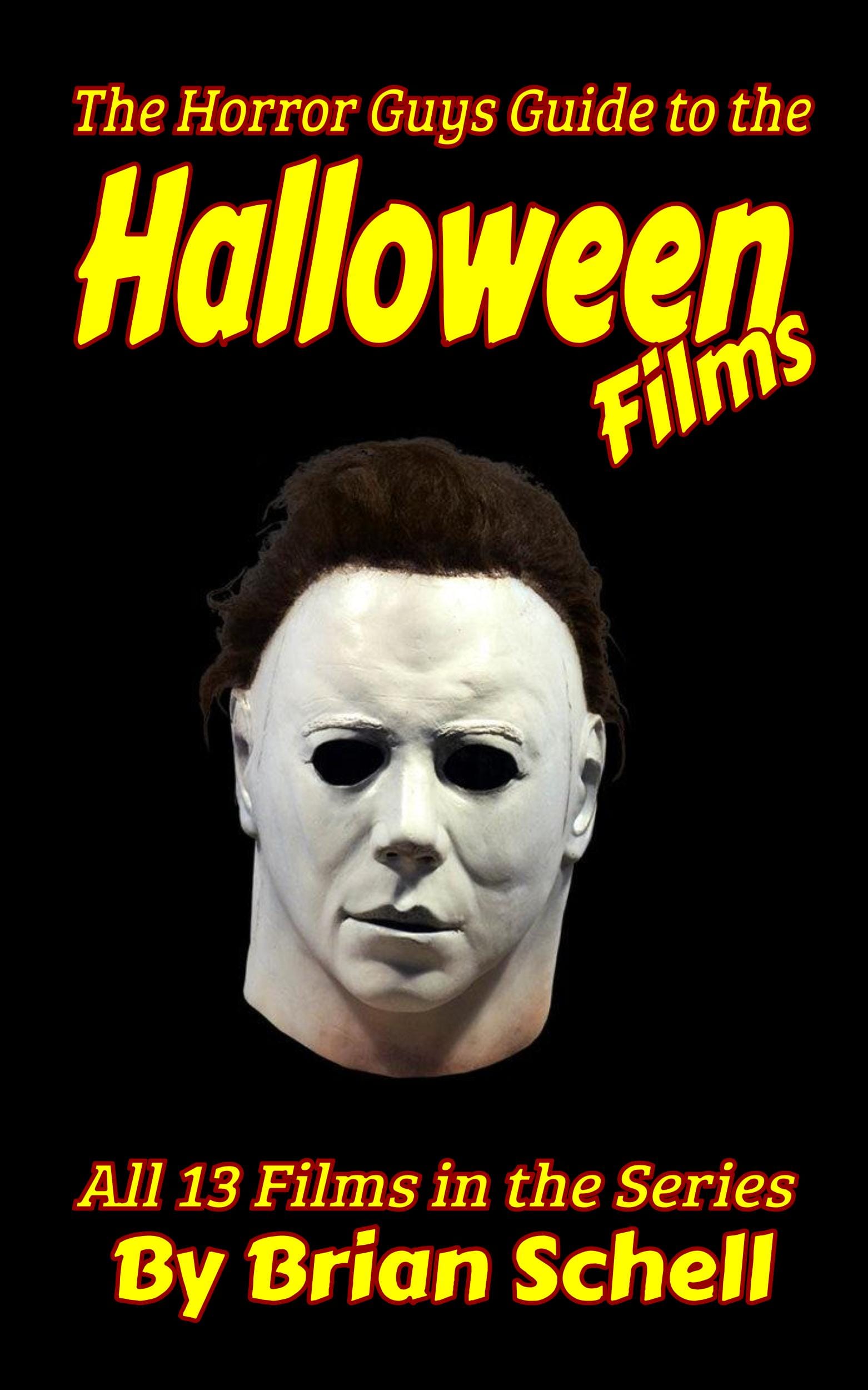 The Horror Guys Guide to the Halloween Films Horror Guys